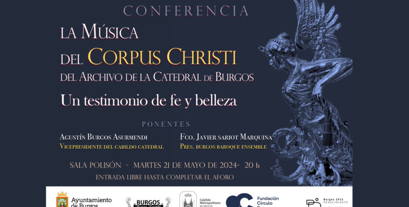 Conferencia La música del Corpus Christi del Archivo de la Catedral de Burgos. Un testimonio de fe y belleza.