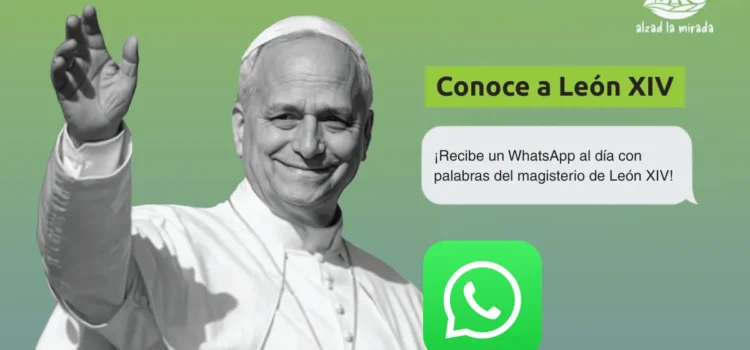 ‘Conoce a León XIV’, un canal de WhatsApp para recibir cada día las palabras del Papa