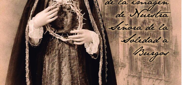 NUESTRA SEÑORA DE LA SOLEDAD LLEGA HOY AL CONVENTO DE LAS MADRES SALESAS