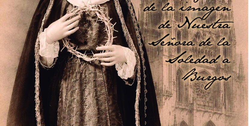 NUESTRA SEÑORA DE LA SOLEDAD LLEGA HOY AL CONVENTO DE LAS MADRES SALESAS